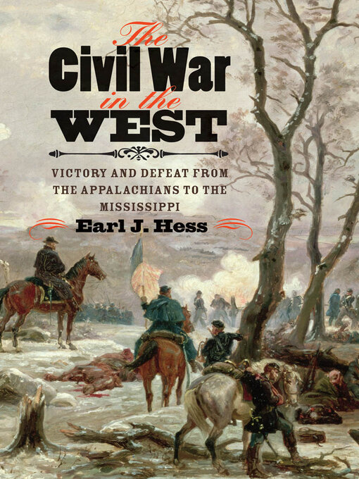 Title details for The Civil War in the West by Earl J. Hess - Available